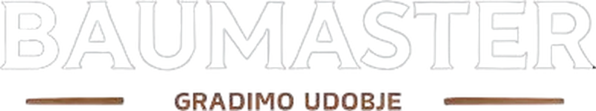 Baumaster — gradimo udobje